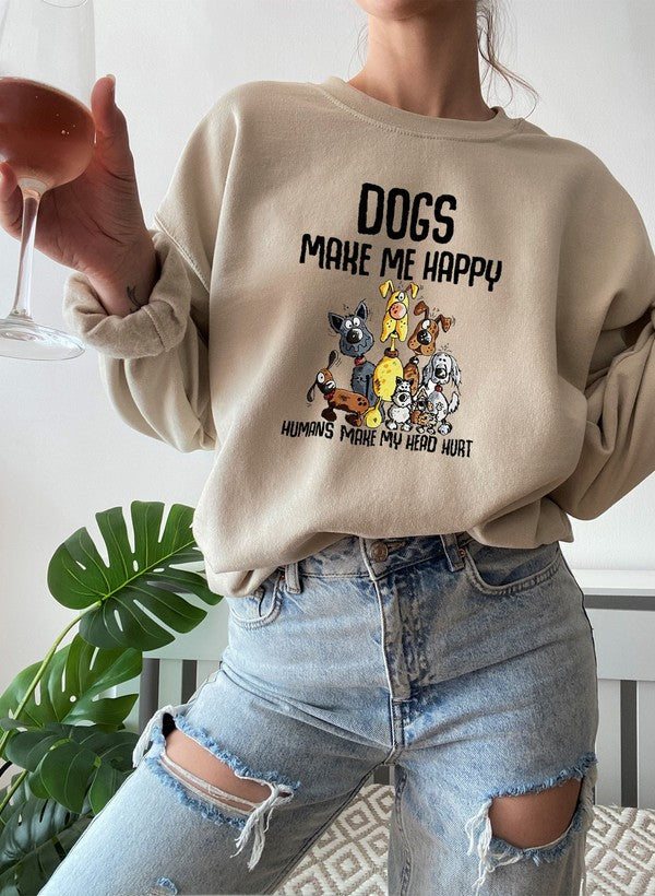 Dogs Make Happy Sweat Shirt.